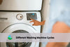 Washing machine cycle explained