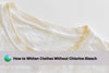 whiten yellowed clothes without chlorine bleach