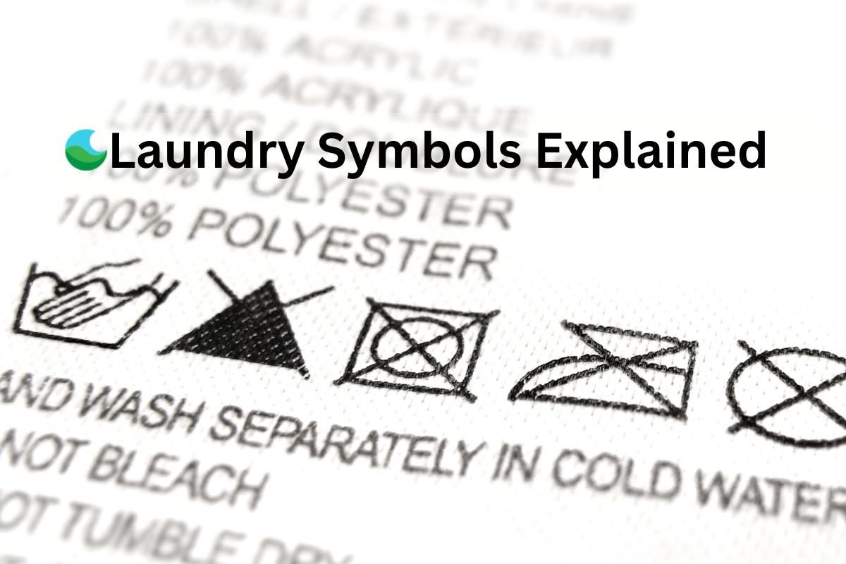 Laundry Symbols 101: Your Cheat Sheet for Clothing Care – Lucent Globe