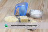 about homemade laundry soaps