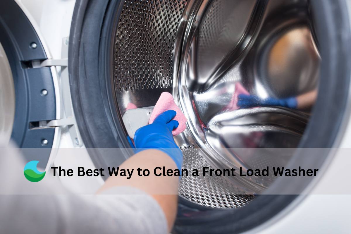 The Best Way to Clean a Front Load Washer with a Simple Appliance