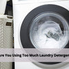 Are You Using Too Much Laundry Detergent?